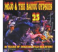 Mojo & the Bayou Gypsies - 25 Years of Inducing Wild Beha