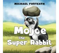 Mojoe the Super Rabbit