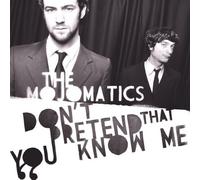 Mojomatics - Don't Pretend That You Kn [VINYL]