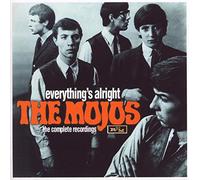 Mojos - Everything's Alright: The Complete Recordings