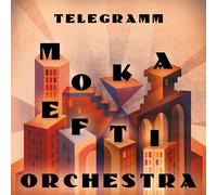 Moka Efti Orchestra – Telegramm – GTF 2LP Black Vinyl (Edel)