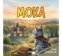 MOKA et le Secret du Manoir Hanté