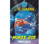 Mokee Joe : Is Coming 1
