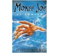 Mokee Joe is Coming: Bk. 1