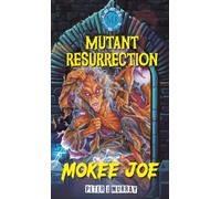 Mokee Joe : Mutant Resurrection 4