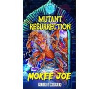 Mokee Joe: Mutant Resurrection: 4