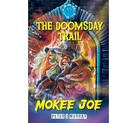 Mokee Joe: The Doomsday Trail: 3