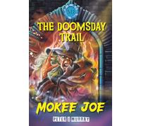 Mokee Joe : The Doomsday Trail 3