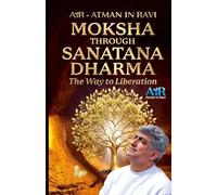 Moksha through Sanatana Dharma