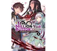 Mokyu - I Kept Pressing the 100-Million-Year Button and Came Out on Top, Vol. 4 (light novel): Volume 4 (KEPT PRESSING 100-MILLION YEAR BUTTON LIGHT NOVEL SC)