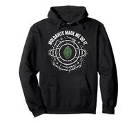 Moldavite Made Me Do It Crystal Collector Pullover Hoodie