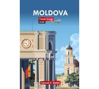 Moldova Travel Guide 2026: Explore Chișinău and Europe's Authentic Heart’s Attractions, Culture, Cuisine, and Hidden Gems with Insider Tips