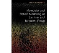 Molecular And Particle Modelling Of Laminar And Turbulent Flows