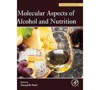 Molecular Aspects of Alcohol and Nutrition: A Volume in the Molecular Nutrition Series