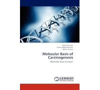 Molecular Basis of Carcinogenesis: Molecular basis of cancer