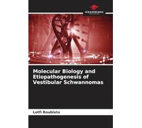 Molecular Biology and Etiopathogenesis of Vestibular Schwannomas