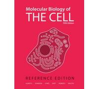 Molecular Biology of the Cell: Reference Edition