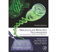 Molecular Biology Techniques: A Classroom Laboratory Manual