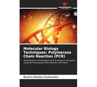 Molecular Biology Techniques: Polymerase Chain Reaction (PCR)