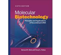 Molecular Biotechnology: Principles and Applications of Recombinant DNA (ASM Books)