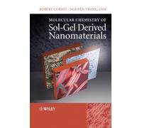 Molecular Chemistry of Sol-Gel Derived Nanomaterials