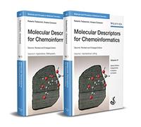 Molecular Descriptors for Chemoinformatics, 2 Volume Set: Volume I: Alphabetical Listing / Volume II: Appendices, References (Methods & Principles in Medicinal Chemistry)