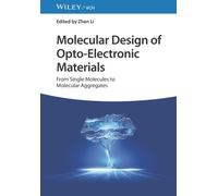 Molecular Design of Opto-Electronic Materials : From Single Molecules to Molecular Aggregates