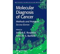 Molecular Diagnosis of Cancer: Methods and Protocols: 97 (Methods in Molecular Medicine, 97)