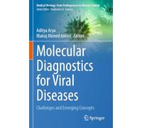 Molecular Diagnostics for Viral Diseases: Challenges and Emerging Concepts (Medical Virology: From Pathogenesis to Disease Control)