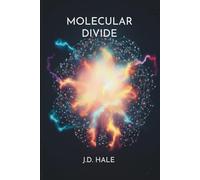Molecular Divide (The Atomic Manipulation Series.)