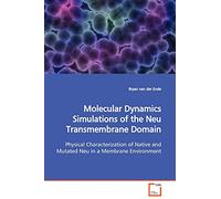Molecular Dynamics Simulations of the Neu Transmembrane Domain: Physical Characterization of Native and Mutated Neu in a Membrane Environment