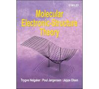 Molecular Electronic-Structure Theory – Wiley-VCH