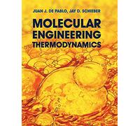 Molecular Engineering Thermodynamics (Cambridge Series in Chemical Engineering)