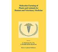 Molecular Farming of Plants and Animals for Human and Veterinary Medicine