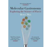 Molecular Gastronomy - Exploring the Science of Fl