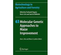 Molecular Genetic Approaches to Maize Improveme. Kriz, Larkins<|