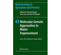 Molecular Genetic Approaches to Maize Improvement by Alan L. Kriz (English) Hard
