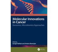 Molecular Innovations in Cancer : Genomics, Microbiomics Approaches