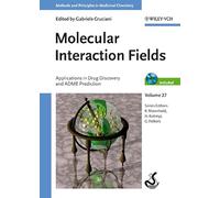 Molecular Interaction Fields: Applications in Drug Discovery and ADME Prediction: 27 (Methods and Principles in Medicinal Chemistry)