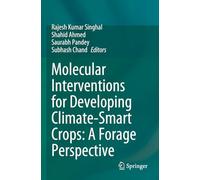 Molecular Interventions for Developing Climate-Smart Crops: A Forage Perspective