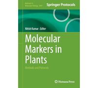 Molecular Markers in Plants: Methods and Protocols (Methods in Molecular Biology, 3097)