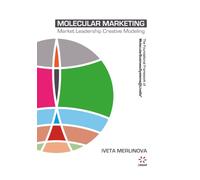 Molecular Marketing: Market Leadership Creative Modeling