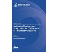 Molecular Mechanisms, Diagnoses, and Treatments of Respiratory Diseases