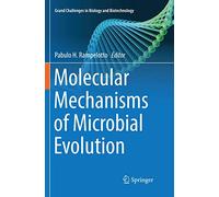 Molecular Mechanisms of Microbial Evolution (Grand Challenges in Biology and Biotechnology)