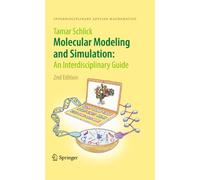 Molecular Modeling and Simulation – An Interdisciplinary Guide, Interdisciplinary Applied Mathematics 21