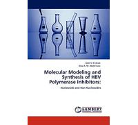 Molecular Modeling and Synthesis of HBV Polymerase Inhibitors:: Nucleoside and Non Nucleosides