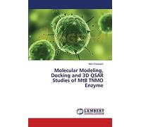 Molecular Modeling, Docking and 3D QSAR Studies of MtB TNMO Enzyme