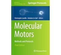 Molecular Motors: Methods and Protocols (Methods in Molecular Biology, 2881)