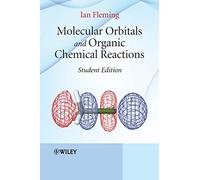 Molecular Orbitals and Organic Chemical Reactions: Student Edition