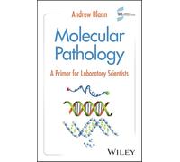 Molecular Pathology: A Primer for Laboratory Scientists